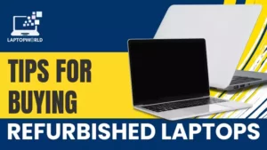 Refurbished Laptop Buying Tip